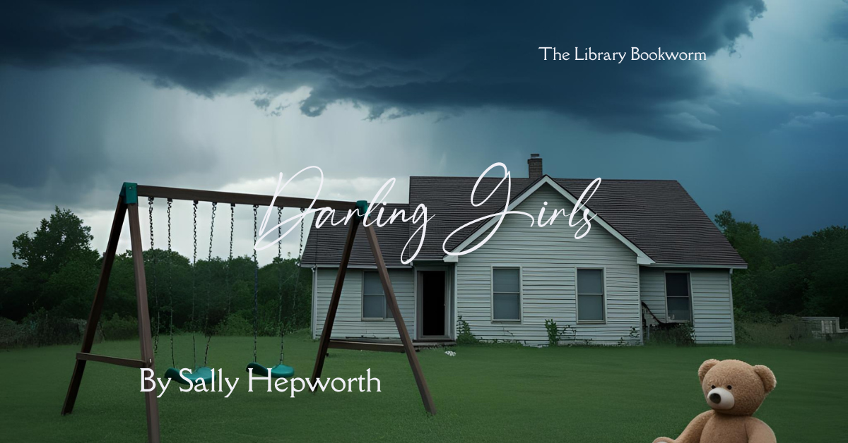 Darling Girls by Sally Hepworth Book Review Blog Post Featured Image