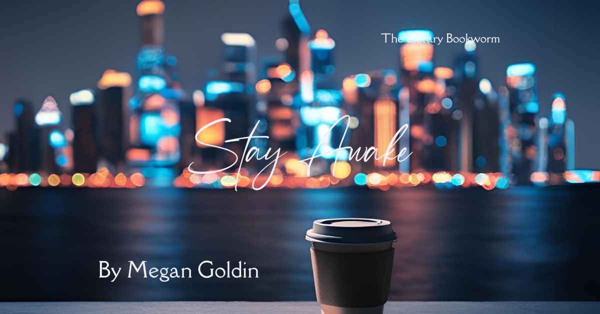 Book Review of Stay Awake by Mega Goldin Featured Blog Post Image