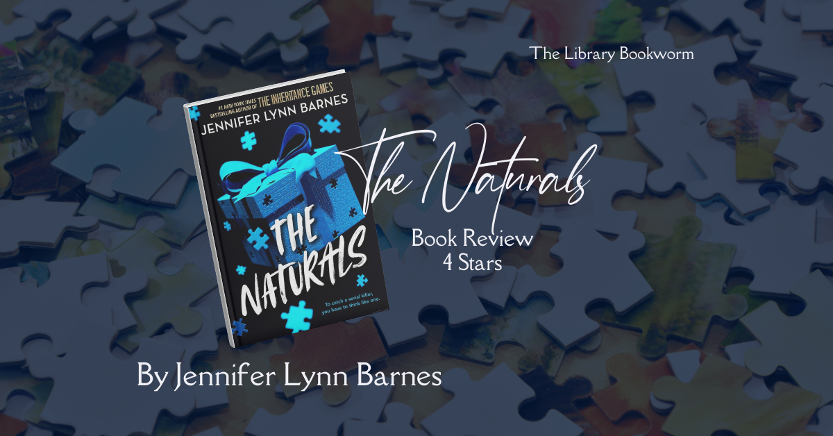 The Naturals by Jennifer Lynn Barnes – Teen Profilers, Chilling Crimes, and a Fast-Paced Thriller